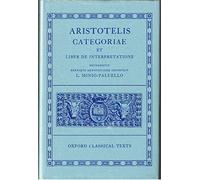 Aristotle Categoriae et Liber de Interpretatione: CATEGORIAE & DE INTERP OCT C