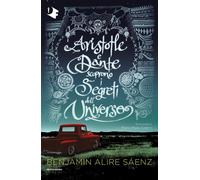 Aristotle e Dante scoprono i segreti dell'universo - Alire Sáenz Benjamin