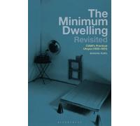 Aristotle Kallis The Minimum Dwelling Revisited (Copertina rigida)