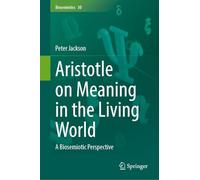 Aristotle on Meaning in the Living World: A Biosemiotic Perspective: 30