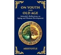Aristotle On Youth and Old Age (Copertina rigida)