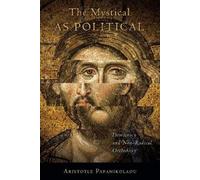 Aristotle Papanikolaou The Mystical As Political (Copertina rigida)