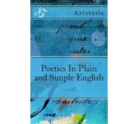 Aristotle Poetics In Plain and Simple English (Tascabile)
