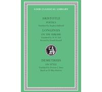 Poetics: WITH On the Sublime AND On Style (Loeb Classical Library) [Greek,
