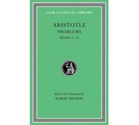 Aristotle Problems, Volume I (Copertina rigida) Loeb Classical Library