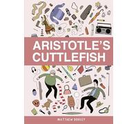 Matthew Dooley Aristotle’s Cuttlefish (Copertina rigida) (PRESALE 05/06/2025)