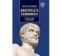Aristotle’s Economics: Ethics and Exchange