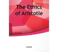 Aristotle The Ethics of Aristotle (Tascabile)