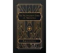 Aristotle The Nicomachean Ethics of Aristotle (Tascabile)