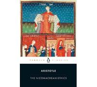 The Nicomachean Ethics by Aristotle