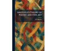 Aristotle's Theory of Poetry and Fine Art