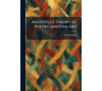 Aristotle's Theory of Poetry and Fine Art