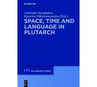 Aristoula Georgiadou Space, Time and Language in Plutarch (Copertina rigida)