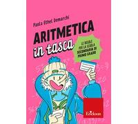 Aritmetica in tasca. Le regole per la scuola secondaria di primo grado