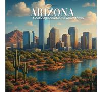 Arizona: A coloring book for the whole family