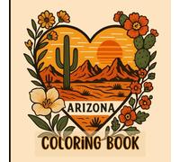Arizona Coloring Book - Easy & Relaxing Southwest Desert Scenes for Kids, Teens & Adults