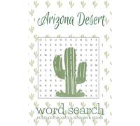 Arizona Desert Word Search Book: Word Searches with Easy to Read Print about the Arizona Desert and more | 6x9 inches, 110 pages | 50+ puzzles Gift for Vacation, Holidays and to Enjoy in Your Freetime