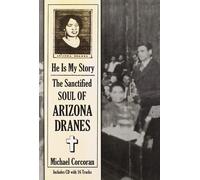 ARIZONA DRANES - HE IS MY STORY: THE..