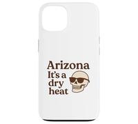 Arizona It's a Dry Heat Skeleton Funny Desert Summer Custodia per iPhone 13