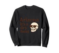 Arizona It's a Dry Heat Skeleton Funny Desert Summer Felpa