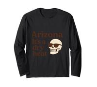 Arizona It's a Dry Heat Skeleton Funny Desert Summer Maglia a Manica