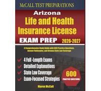 Arizona Life and Health Insurance License Exam Prep: A Comprehensive Study Guide with 600 Practice Questions, Answer Rationales, and Arizona State Law Coverage