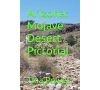Arizona: Mojave Desert Pictorial