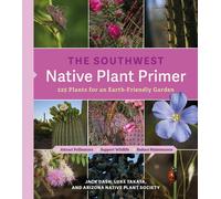 Arizona Native Plant Society Jack Da The Southwest Native Plant Prim (Tascabile)