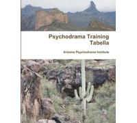 Arizona Psychodrama Institute Psychodrama Training Tabella (Tascabile)