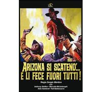 arizona si scatenò e li fece fuori tutti