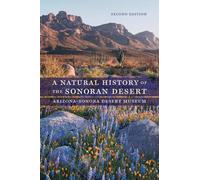 Arizona-Sonora Desert Museum A Natural History of the Sonoran Desert (Tascabile)