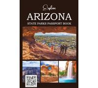 Arizona State Parks Passport Book: Track Every Adventure with Space for Stamps, Notes, and Instant Access to Park Information