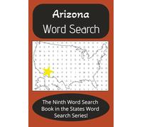 Arizona State Word Search Puzzle Book: Word Find with Cities, Famous People, Inventions, and more [6X9 inches, 42 pages] 20+ Puzzles...Gift for Vacation, Holiday, Relaxing Time