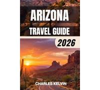 ARIZONA TRAVEL GUIDE 2026