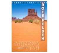 ARIZONA UND UTAH Rote Felsen (Tischkalender 2026 DIN A5 hoch), CALVENDO Monatskalender: Eindrucksvolle Natur im Südwesten der USA