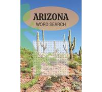 Arizona Word Search: 58 different puzzles with solutions, 116 pages, 6" x 9" format, makes a great gift for any Arizona lover