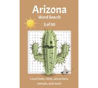 Arizona Word Search Book: 3 of 50 - Fun Way to Relax and Find Things Specifically Related to Each State