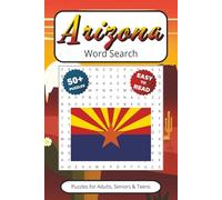Arizona Word Search Book: Puzzles With Easy to Read Print about Arizona Landmarks, Culture & More | 6x9 inches 110 pages | Gift for Vacations, Holidays, Travel Games