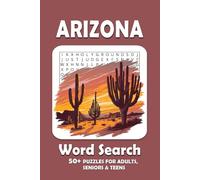 Arizona Word Search Puzzle Book: Word Searches with Easy to Read Print about Arizona | 50+ Puzzles ... Perfect Gift for Adults, Seniors, Teens, and Older Children