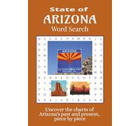 Arizona Word Search Puzzle Book: Word Searches with Easy to Read Print About Arizona, Arizona Cities, and Arizona Landmarks, and more |6x9 inches, 110 ... for Gifts, Waiting Rooms, Airline Flights