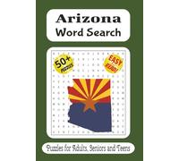 Arizona Word Search Puzzle Book: Word Searches with Easy to Read Print about Arizona, States, Southwest and More / 6x9 inches, 110 pages / 50 plus ... Gift for Vacations, Holidays and Free Times