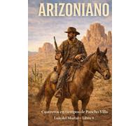 ARIZONIANO: Caza de cuatreros en la Arizona del siglo XX