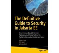 Arjan Tijms Werner Keil Te The Definitive Guide to Security in Jaka (Tascabile)