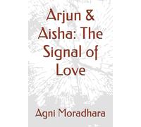 Arjun & Aisha: The Signal of Love