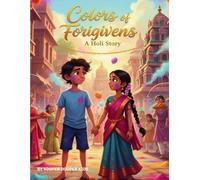 Arjun and The Colors of Holi: A Story of Forgiveness and Friendship