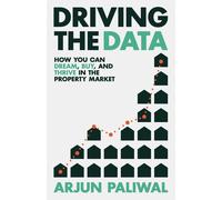 Arjun Paliwal Driving the Data: How You Can Dream, Buy and Thrive in (Tascabile)