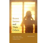 Arjun Shankar Brown Saviors and Their Others (Tascabile)