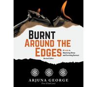 Arjuna George Burnt Around the Edges (Tascabile)
