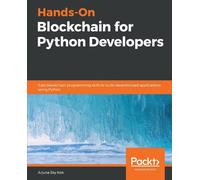 Arjuna Sky Kok Hands-On Blockchain for Python Developers (Tascabile)