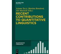 Arjuna Tuzzi Recent Contributions to Quantitative Linguistics (Copertina rigida)